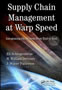 Supply Chain Management at Warp Speed:  Integrating the System from End to End